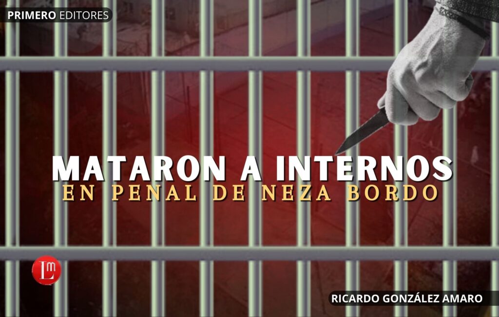 MATARON A INTERNOS EN PENAL DE NEZA BORDO » Latitud Megalópolis