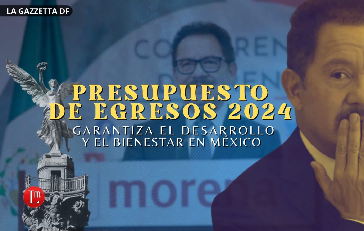 PRESUPUESTO DE EGRESOS 2024 GARANTIZA EL DESARROLLO Y EL BIENESTAR EN ...
