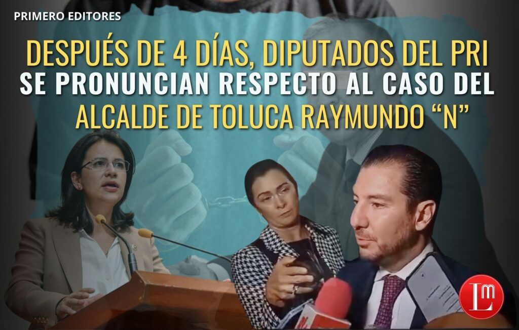 DIPUTADOS DEL PRI SE PRONUNCIAN RESPECTO AL CASO DEL ALCALDE DE TOLUCA ...