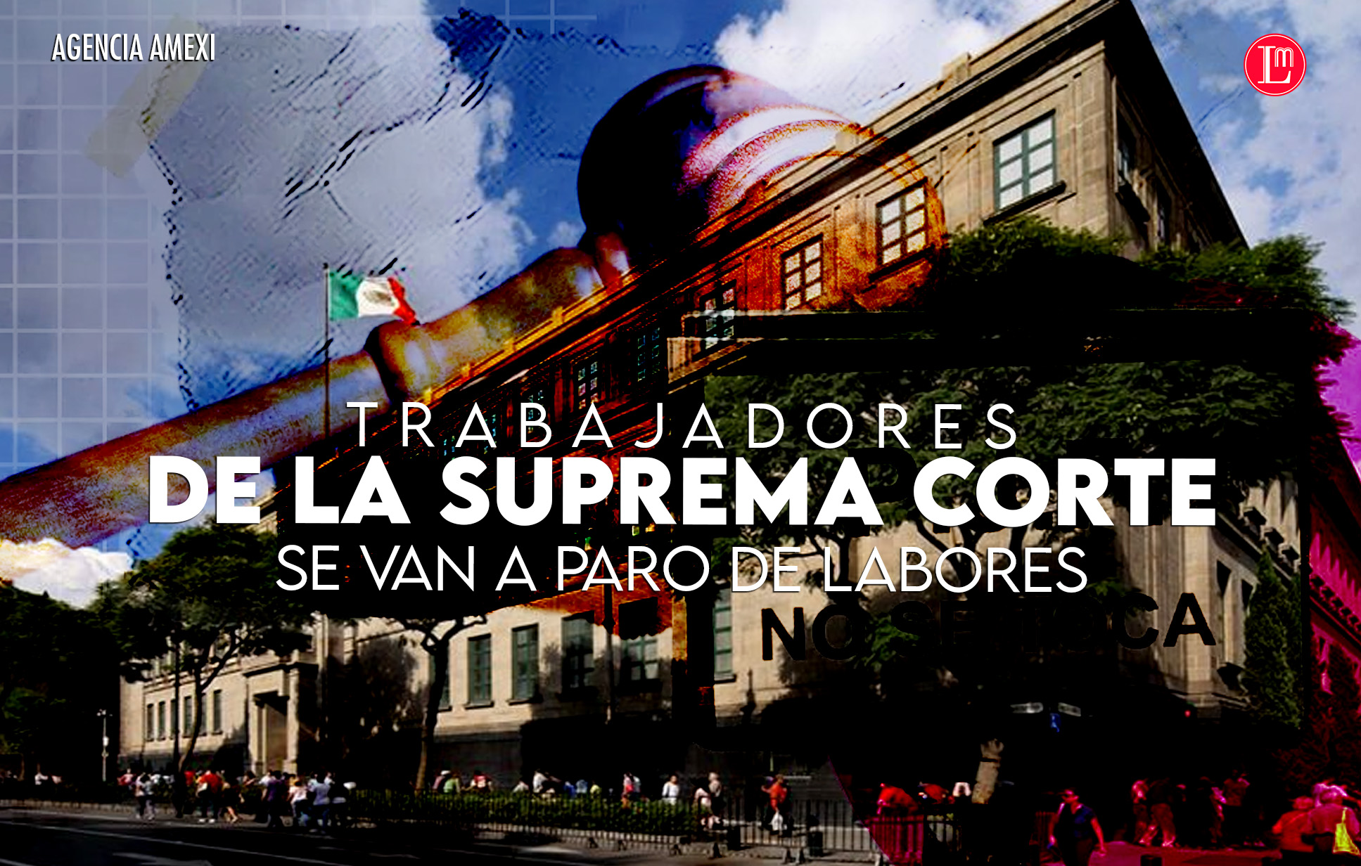 TRABAJADORES DE LA SUPREMA CORTE SE VAN A PARO DE LABORES » Latitud ...