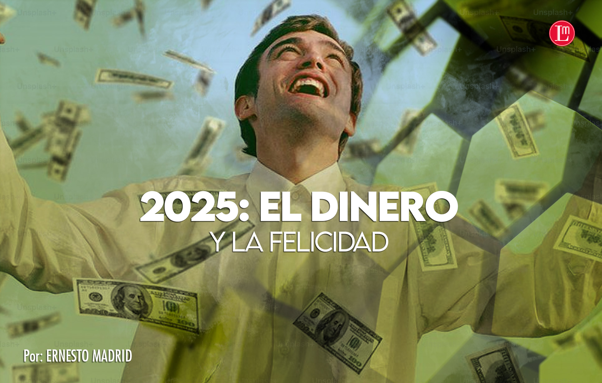 2025: EL DINERO Y LA FELICIDAD » Latitud Megalópolis